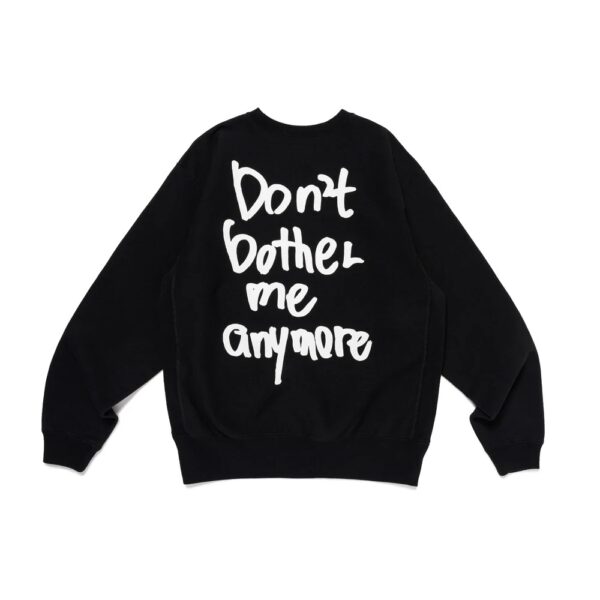 DON'T BOTHER HEAVY WEIGHT SWEATSHIRT